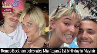 🎉 Romeo Beckham and Mia Regan Celebrate Her 21st Birthday in Style! 🎂