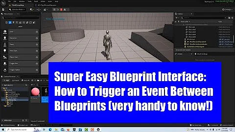 Super Easy Blueprint Interface: How To Trigger An Event Between Two Blueprints (very handy to know)