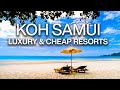 Best Cheap & Luxury Resorts in Koh Samui Thailand | Travel Guide 4k
