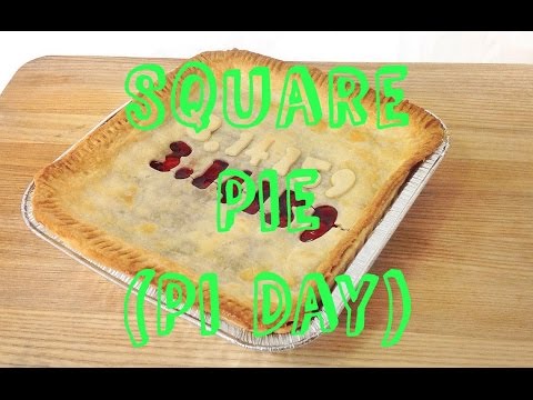 Pies are Square? (Pi Day, Square Pie) - YouTube