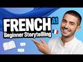 Learn French A1: Master Beginners’ Storytelling with Fun Stories