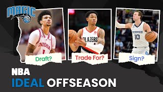 The Orlando Magic PERFECT Offseason! What Does It Look Like? | NBA Ideal Offseason