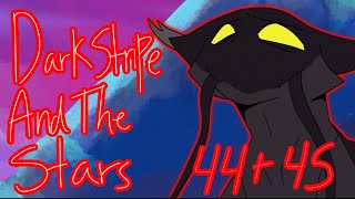 Darkstripe And The Stars // part 44 + 45 // Fake map parts // @Sparroet lol