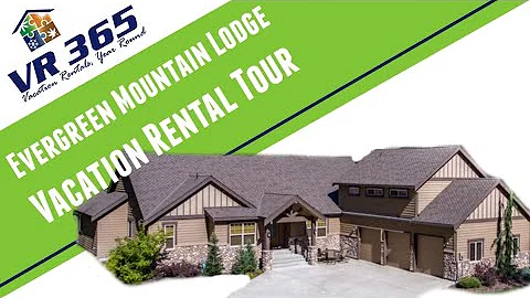 Evergreen Mountain Lodge Vacation Rental Tour