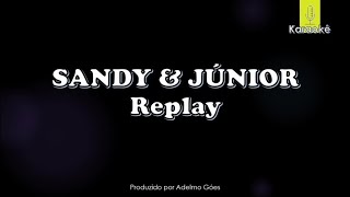 Sandy & Júnior - Replay  Karaokê