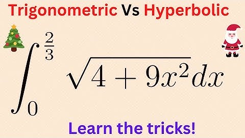 Trigonometric vs hyperbolic substitution. The tricks!