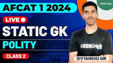 AFCAT 1 2024 Exam Static GK Live - Polity - Class 2