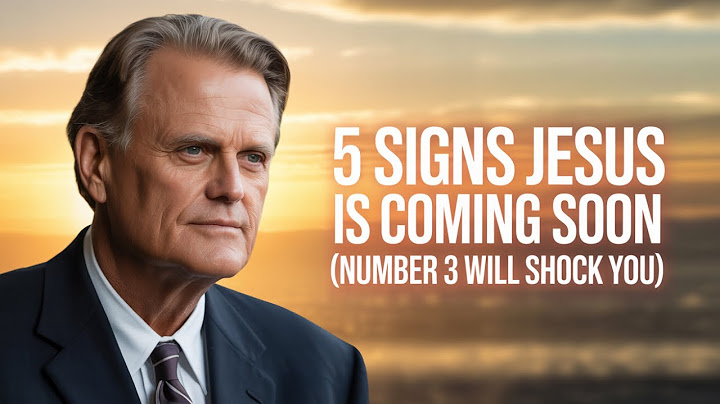 5 Signs Jesus Is Coming Soon ( Number 3 Will Shock You) || Billy Graham
