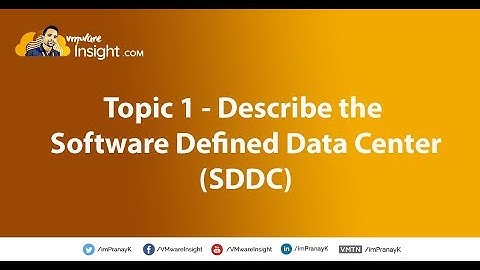Topic 1 - Describe the Software Defined Data Center(SDDC)
