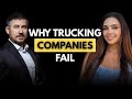 Why Most Trucking Companies Fail |survive in the logistics market
