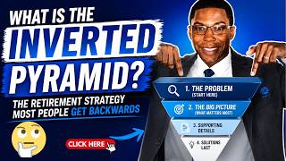 What Is the Inverted Pyramid — And Can It Improve Your Retirement?