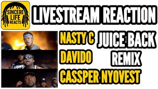 Nasty C X Davido X Cassper Nyovest  Juice Back Remix stream Reaction