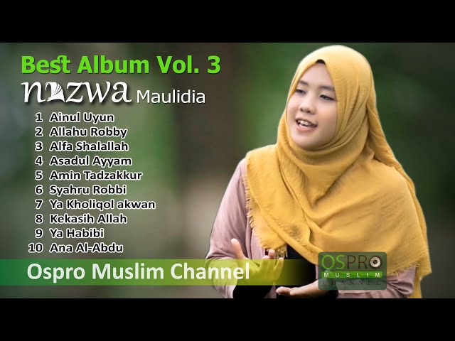 Nazwa Maulidia Full Album Vol. 3 | Sholawat Terbaik | Ospro Muslim Channel class=