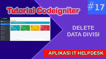 TUTORIAL CODEIGNITER #17 Delete Data Divisi Sesuai Id
