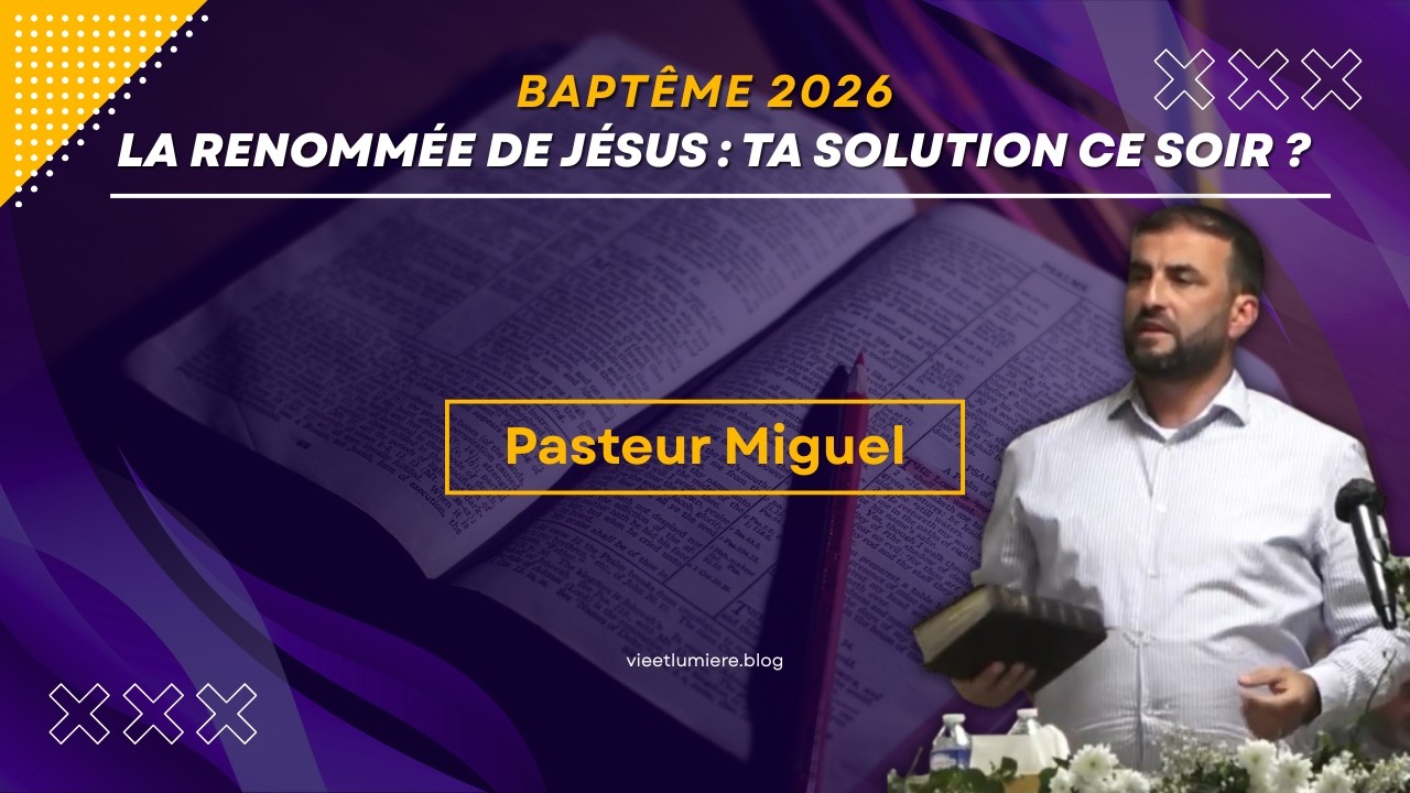 Pasteur Miguel -  La renommée de Jésus : ta solution ce soir ?