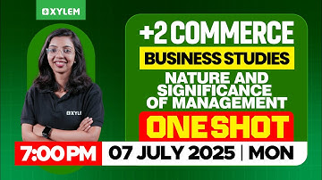 Plus Two Commerce-Business Studies | Nature & Significance Of Management | One Shot | Xylem Commerce