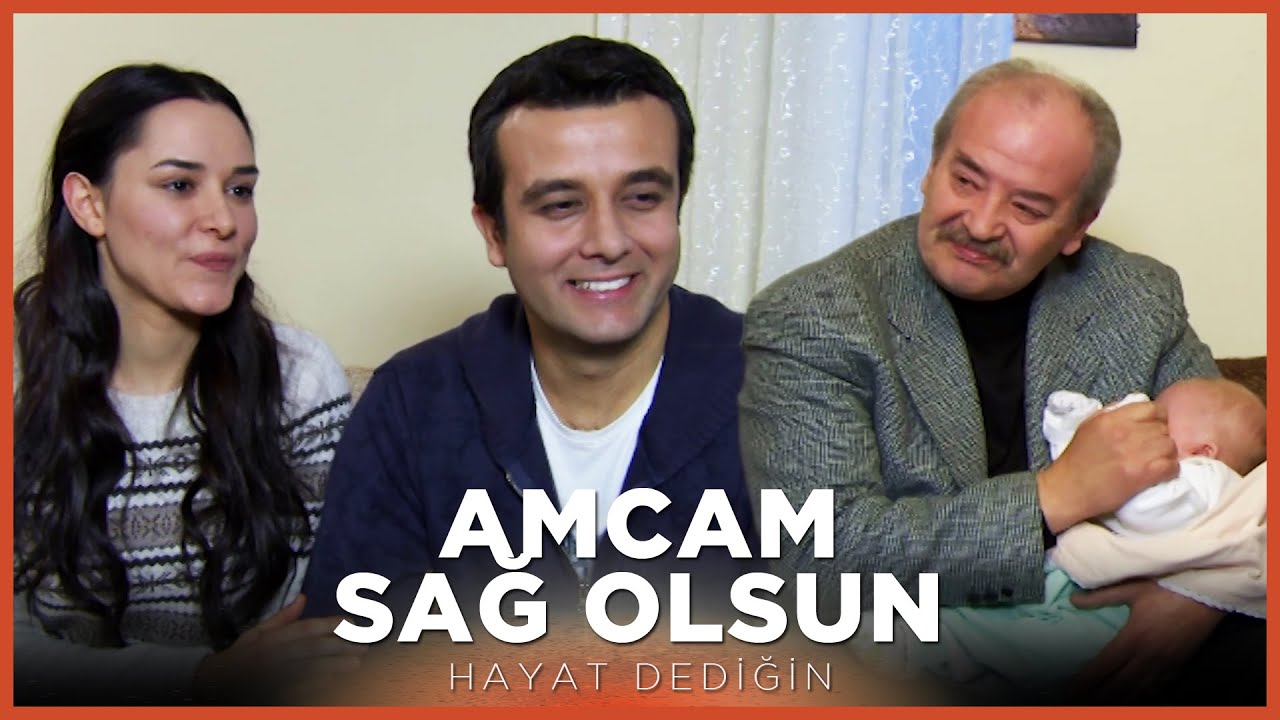Amcam Sağ Olsun - Hayat Dediğin