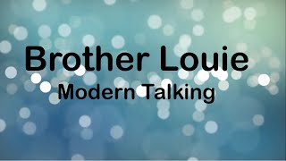 Modern Talking - Brother Louie (Lyrics) Resimi