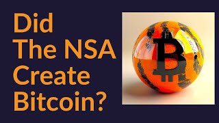 Did The NSA Create Bitcoin?