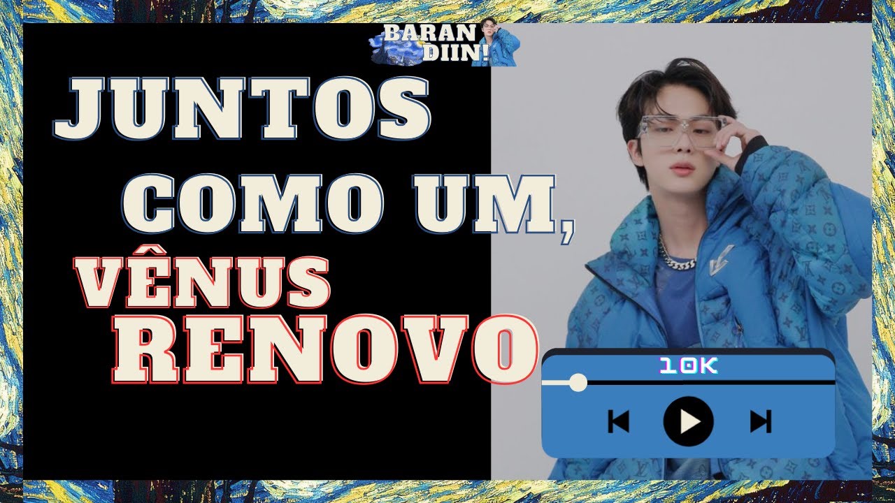 [ESPECIAL DE 10K] Pequenos cosmos / Vênus Renovo  - Barandiin  [Mikrokosmos BTS - PT-BR COVER]