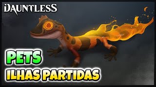 Dauntless As Ilhas Partidas | Pets