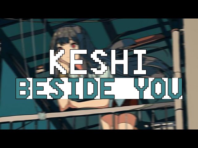 keshi - beside you (Lirik Lagu Terjemahan) class=