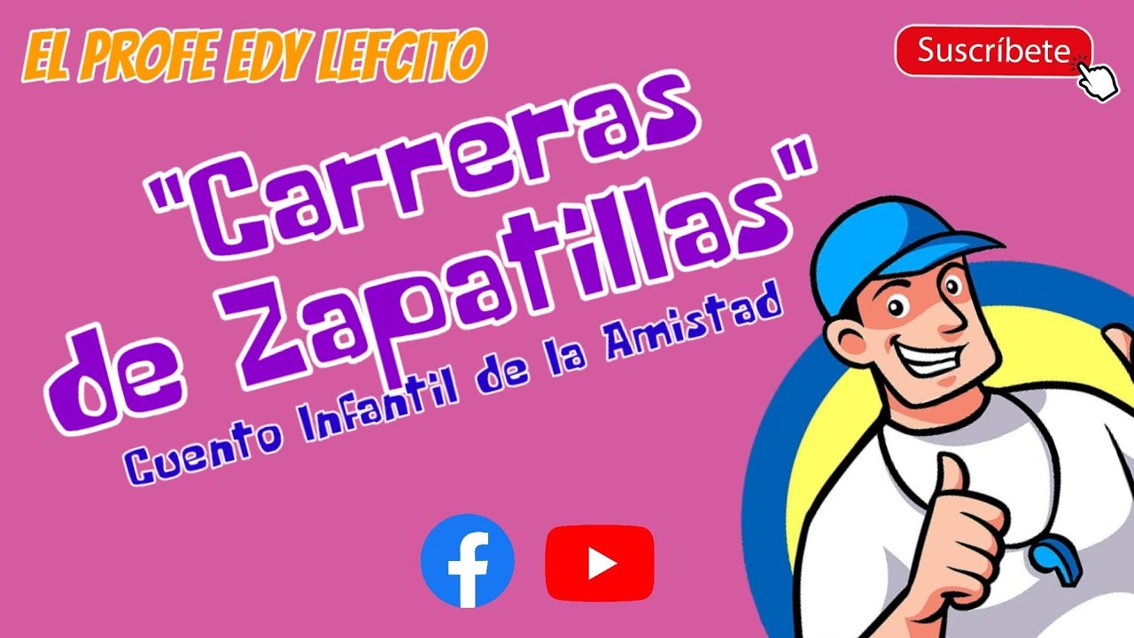 CUENTO INFANTIL DE LA AMISTAD: "CARRERA DE ZAPATILLAS" - YouTube