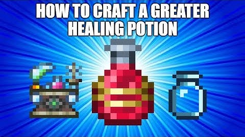 How To Craft A Greater Healing Potion - Terraria Tutorials