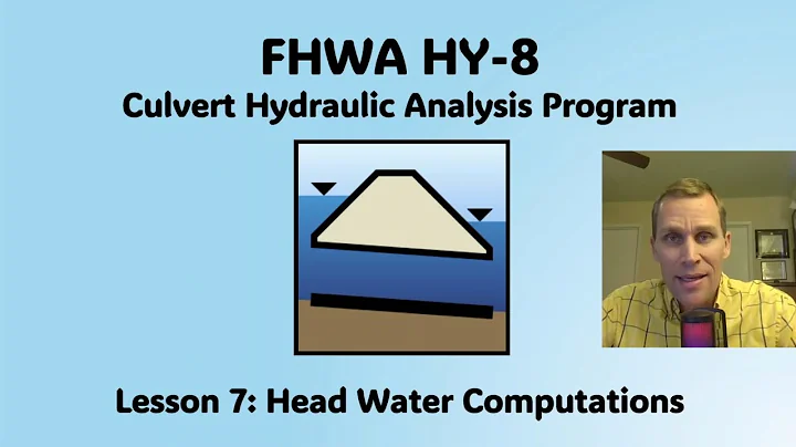 FHWA HY-8 Lesson 7 - Head Water Computations