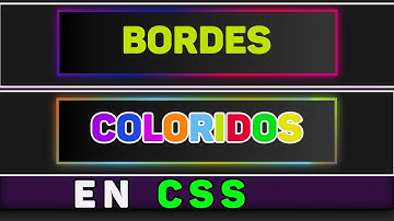 ANIMACIONES EN CSS: BORDES ANIMADOS EN CSS | Cómo crear bordes coloridos y animados en CSS
