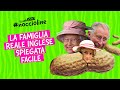 Noccioline #52 - LA FAMIGLIA REALE INGLESE spiegata FACILE