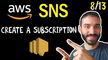 Creating an AWS SNS Subscription (8/13)