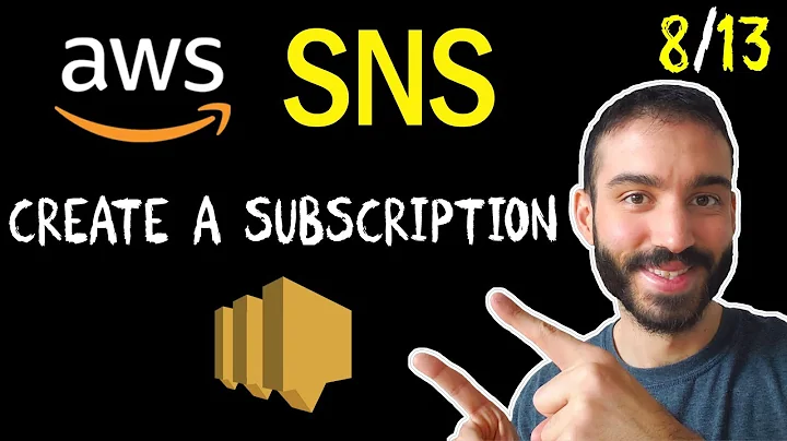 Creating an AWS SNS Subscription (8/13)