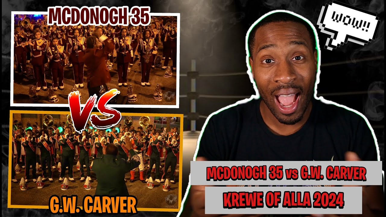 BandHead REACTS to G.W. Carver vs McDonogh 35 | Krewe of Alla (2024)