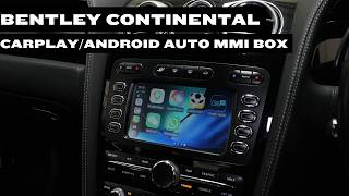Bentley Continental Flying Spur | 2004-12 | CarPlay/Android Auto MMI Box Showcase Retrofit