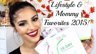 Current Favorites 2015 | Lifestyle & Mommy Must Haves!