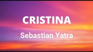 Sebastian Yatra - Cristina (LETRA)