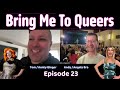 Bring Me To Queers - Episode 23