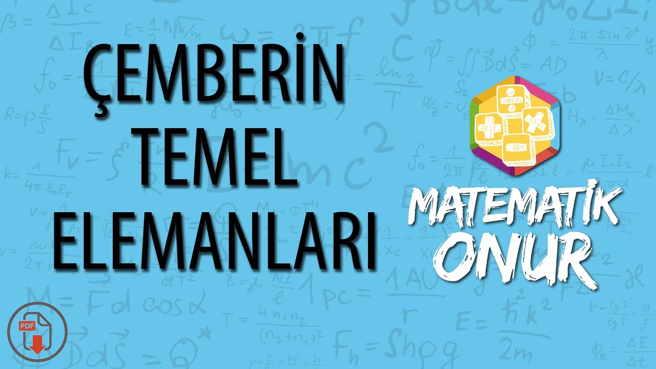 ÇEMBERİN TEMEL ELEMANLARI KONU ANLATIMI VE ÖRNEK SORU ÇÖZÜMÜ