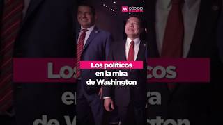Los Políticos En La Mira De Washington