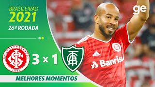 INTERNACIONAL 3 X 1 AMÉRICA-MG | MELHORES MOMENTOS | 26ª RODADA BRASILEIRÃO 2021 | ge.globo