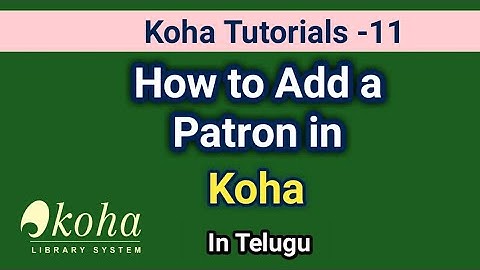 Add New Patron in Koha I Add New User I In Telugu