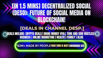 [In 1.5 mins] Decentralized Social (DESO): Future of Social Media on Blockchain! [Deals In Ch. Dep.]