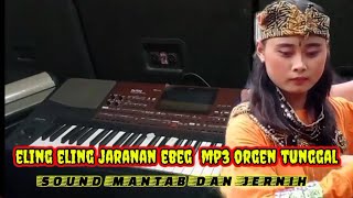 ELING ELING || JARANAN EBEG MP3 || ORGEN TUNGGAL