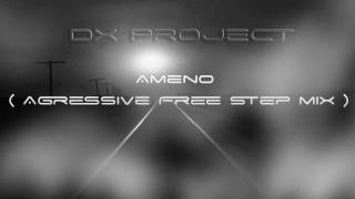 Dx Project - Ameno Agressive Free Step Mix Hd