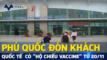 PHÚ QUỐC ĐÓN KHÁCH QUỐC TẾ  CÓ “HỘ CHIẾU VACCINE” TỪ 20/11