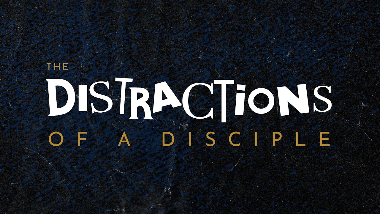 The Distractions Of A Disciple - Marcues Baptiste - YouTube