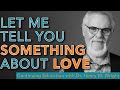 Let me tell you something about love  dr henry w wright continuing education