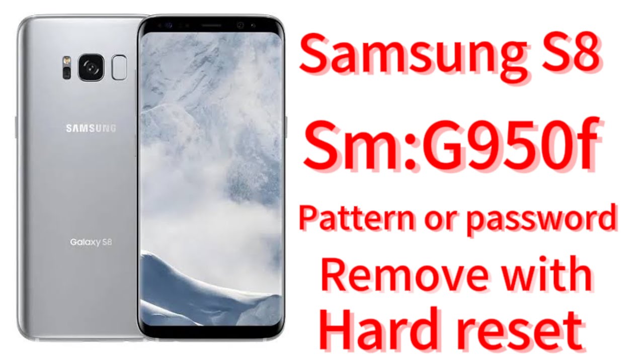 How to hard reset samsung S8 smg950f also pattern and password remove 💯💯💯💯 YouTube