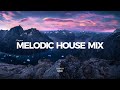 Melodic house mix 2024  ep09  lane 8 ben bhmer nils hoffmann monolink